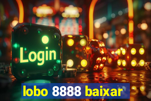 lobo 8888 baixar